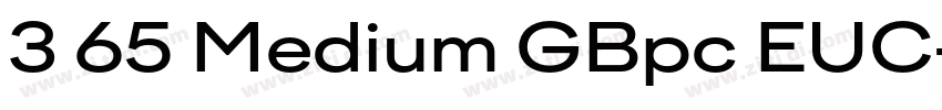 3 65 Medium GBpc EUC字体转换